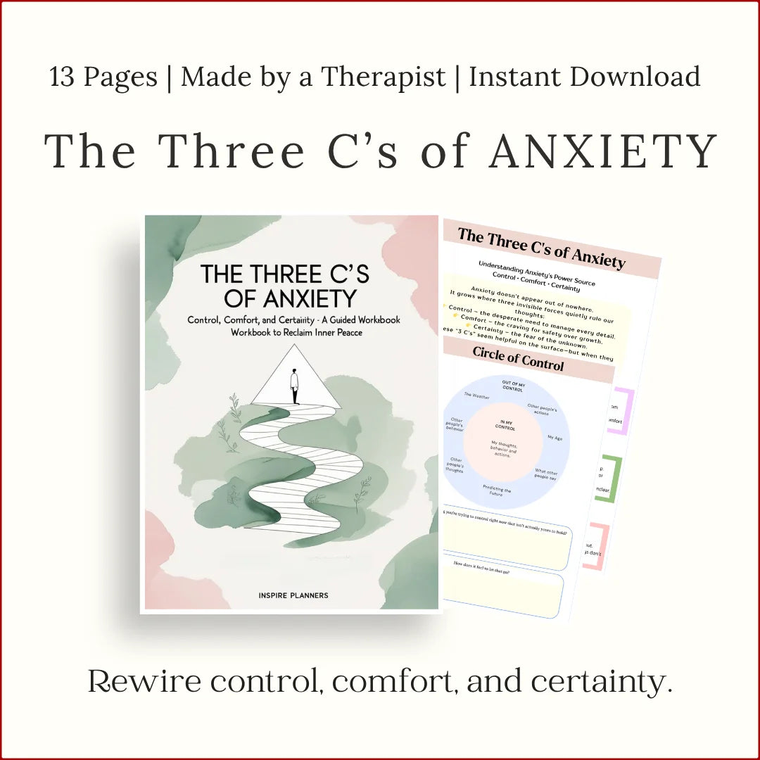 Printable Three C’s of Anxiety Workbook focusing on control, comfort, and certainty, 13-page instant download PDF.