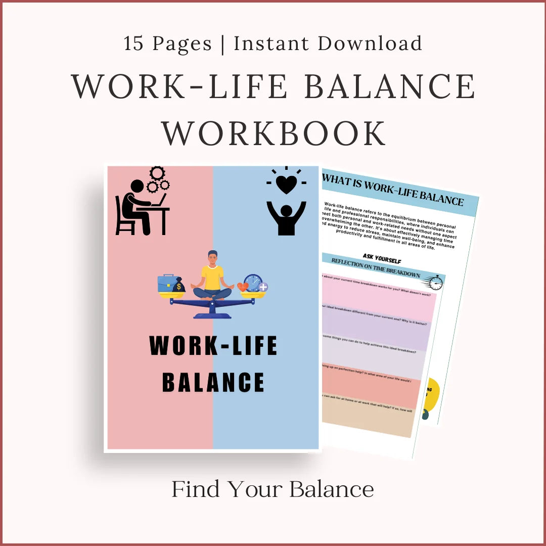 Work-Life Balance Workbook PDF – 15 pages of printable worksheets for finding balance between personal life and work responsibilities